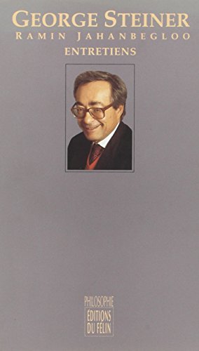 Georges Steiner - Entretiens (9782866451189) by STEINER, George; JAHANBEGLOO, Ramin