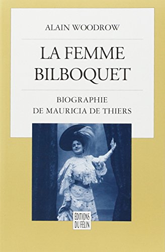 FEMME BILBOQUET : biographie de Mauricia de Thiers