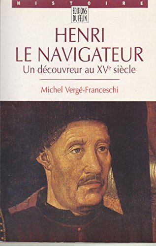 9782866451592: HENRI LE NAVIGATEUR.: Un dcouvreur au XVme sicle