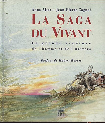 Stock image for LA SAGA DU VIVANT. LA GRANDE AVENTURE DE L'HOMME ET DE L'UNIVERS for sale by Librairie rpgraphic