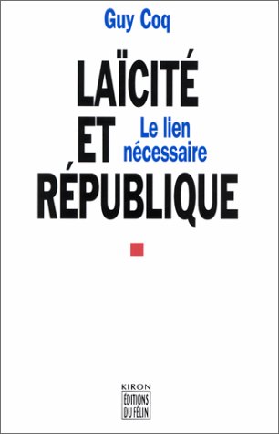 Beispielbild fr Lacit Et Rpublique : Le Lien Ncessaire zum Verkauf von RECYCLIVRE