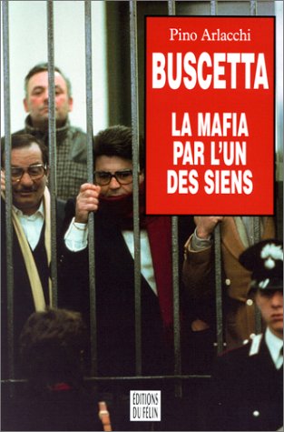 Imagen de archivo de Buscetta, La Mafia Par L'un Des Siens a la venta por RECYCLIVRE