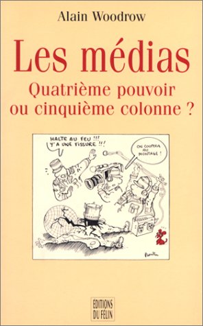 Beispielbild fr Les mdias : Quatrime pouvoir ou cinquime colonne ? zum Verkauf von Ammareal