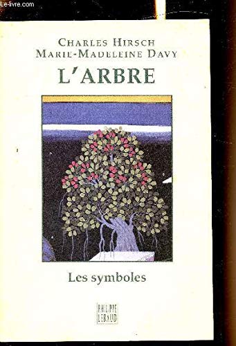 L'arbre (Les symboles) (French Edition) (9782866452698) by Hirsch, Charles