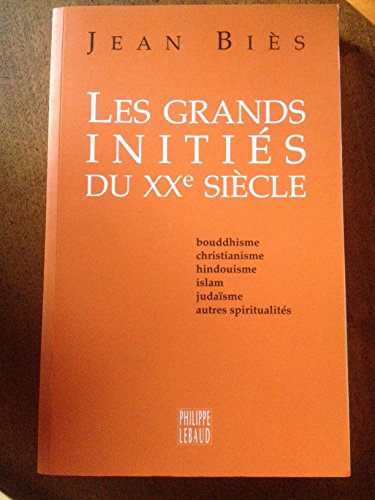 Beispielbild fr Les Grands Initis Du Xxe Sicle : Trente Voies Pratiques De Ralisation zum Verkauf von RECYCLIVRE
