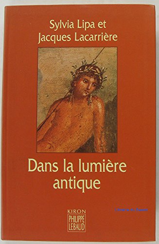 9782866453336: Dans la lumire antique