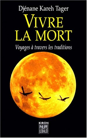 Beispielbild fr Vivre La Mort : Voyages  Travers Les Traditions zum Verkauf von RECYCLIVRE