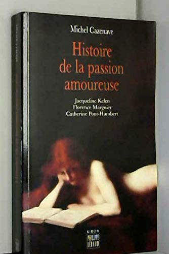 Beispielbild fr Histoire de la passion amoureuse (French Edition) zum Verkauf von ThriftBooks-Dallas