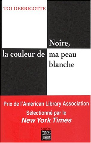 Stock image for NOIRE, LA COULEUR DE MA PEAU BLANCHE for sale by Librairie rpgraphic