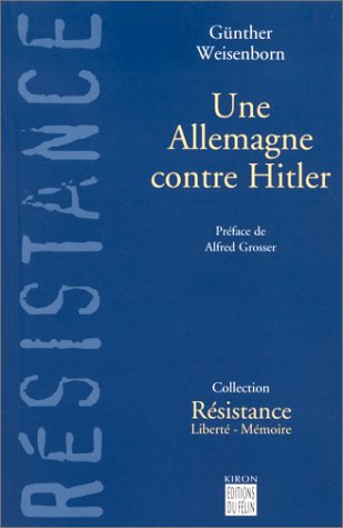 Beispielbild fr Une Allemagne contre Hitler zum Verkauf von Ammareal