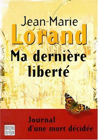 Stock image for Ma dernire libert for sale by Chapitre.com : livres et presse ancienne