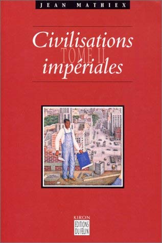 Civilisations impériales (Tome 2)