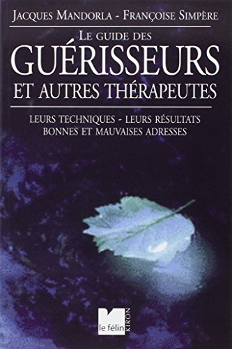 Beispielbild fr Le guide des gurisseurs et autres thrapeutes zum Verkauf von medimops