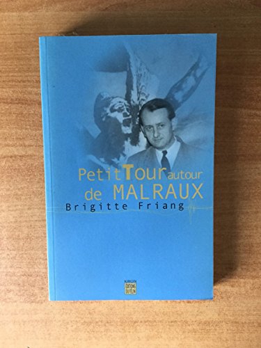 Imagen de archivo de Petit tour autour de Malraux Friang, Brigitte a la venta por LIVREAUTRESORSAS