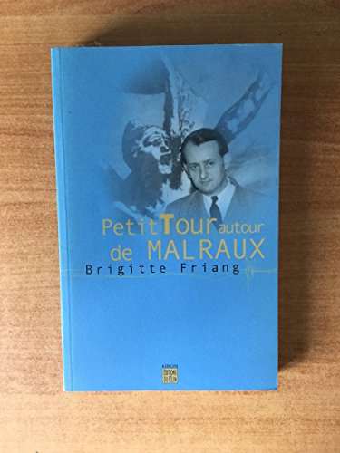 Stock image for Petit Tour autour de Malraux for sale by LibrairieLaLettre2