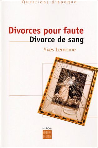 Beispielbild fr Divorces pour faute : Divorce de sang zum Verkauf von Ammareal