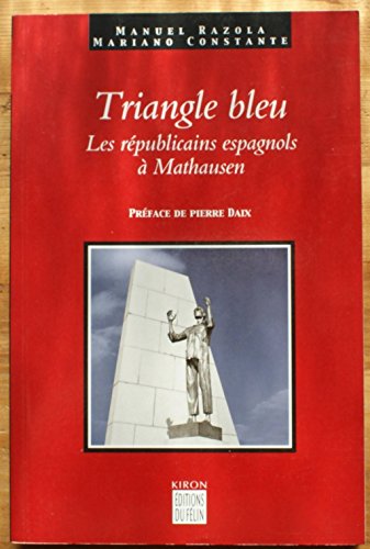 Beispielbild fr Triangle bleu : Les Rpublicains espagnols  Mathausen zum Verkauf von Ammareal