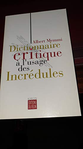 Dictionnaire critique Ã: l'usage des incrÃ©dules (9782866454302) by MEMMI, Albert