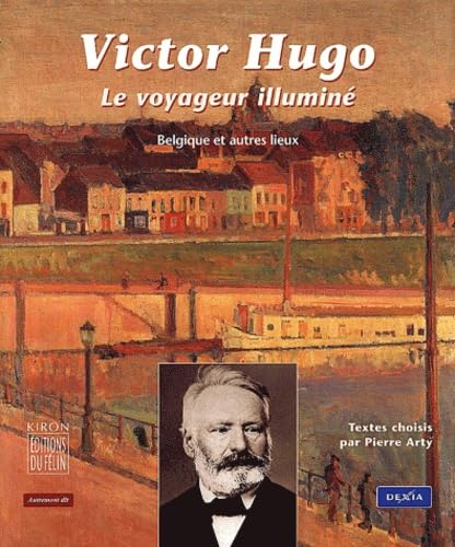 Le voyageur illuminé - Victor Hugo