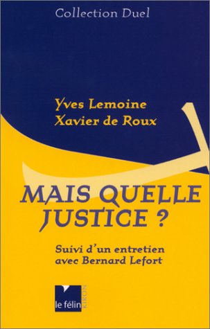 Beispielbild fr Mais quelle justice ? [Paperback] Lemoine, Yves and Roux, Xavier de zum Verkauf von LIVREAUTRESORSAS