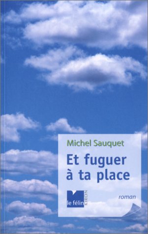 9782866454579: Et Fuguer A Ta Place