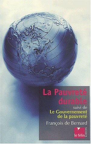 La Pauvreté durable, suivi de "Le Gouvernement de la pauvreté"