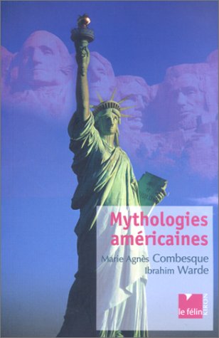 Mythologies amÃ©ricaines (9782866454678) by COMBESQUE, Marie-AgnÃ¨s; WARDE, Ibrahim