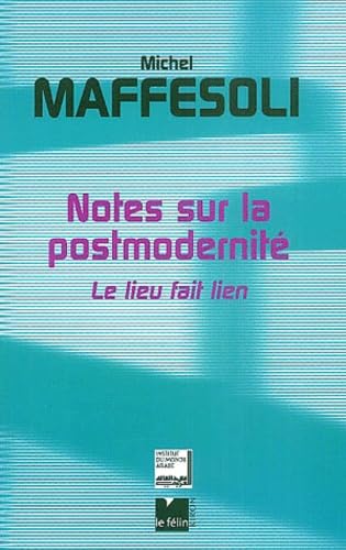 Imagen de archivo de Notes sur la postmodernit : Le lieu fait lien a la venta por Ammareal