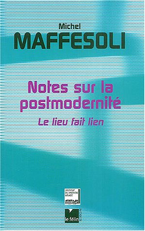 Stock image for Notes sur la postmodernit : Le lieu fait lien for sale by Ammareal
