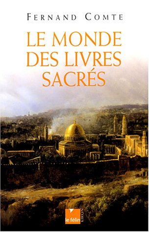 Beispielbild fr Le monde des livres sacrs zum Verkauf von Ammareal