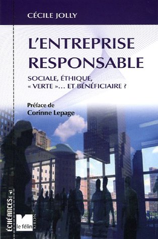 Imagen de archivo de L'Entreprise responsable : Sociale, thique, verte. et bnficiaire a la venta por Ammareal