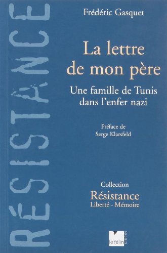 9782866456245: La lettre de mon pre - Une famille de Tunis dans l'enfer na