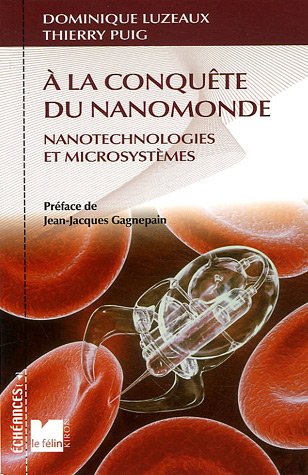 Stock image for A la conqute du nanomonde : Nanotechnologies et microsystmes for sale by Ammareal
