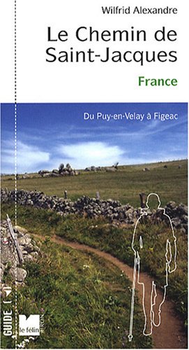 Stock image for Le chemin de Saint-Jacques : France, Du Puy-en-Velay  Figeac for sale by medimops