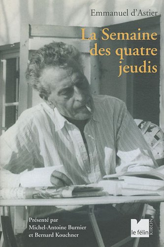Beispielbild fr La semaine des quatre jeudis - Suivi de Sur d?Astier (de 194 zum Verkauf von STUDIO-LIVRES
