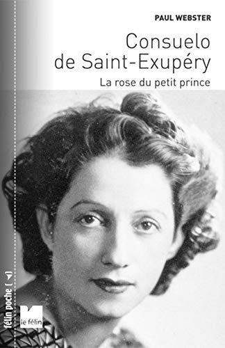 Imagen de archivo de Consuelo de Saint-Exupry : La rose du Petit Prince a la venta por Ammareal