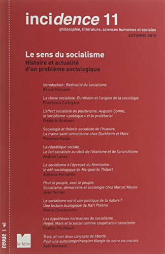 9782866458324: INCIDENCE 11 LE SENS DU SOCIALISME HISTOIRE ET ACTUALITE D UN PROBLEME SOCIOLOGI