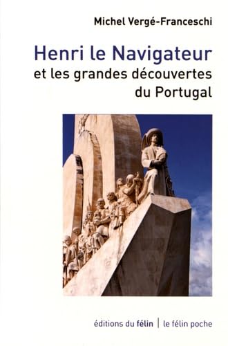 Beispielbild fr Henri le Navigateur et les grandes dcouvertes du Portugal Verg-Franceschi, Michel zum Verkauf von MaxiBooks