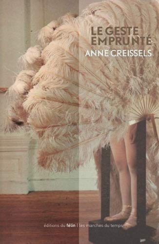 Stock image for Le geste emprunt [Broch] Creissels, Anne for sale by BIBLIO-NET