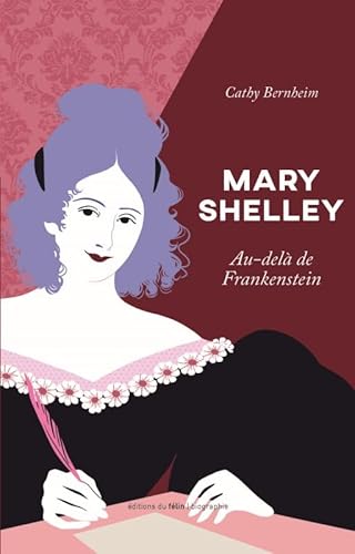 Beispielbild fr Mary Shelley: Au-del de Frankenstein [Paperback] Bernheim, Cathy zum Verkauf von LIVREAUTRESORSAS