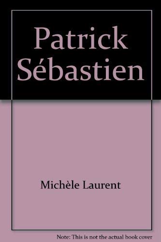 Stock image for Patrick S bastien Laurent, Mich le for sale by LIVREAUTRESORSAS