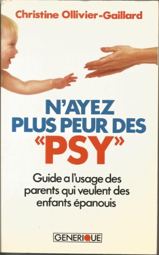 Beispielbild fr N'ayez plus peur des psy zum Verkauf von secretdulivre