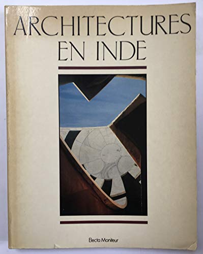 Stock image for Architectures en Inde : cole nationale suprieure des beaux-arts de Paris, 27 novembre 1985-19 janvier 1986 for sale by Ammareal