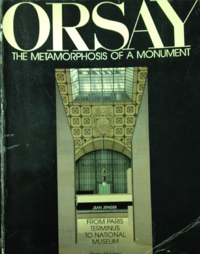 Imagen de archivo de Orsay, the metamorphosis of a monument: From Paris terminus to national museum a la venta por Wonder Book
