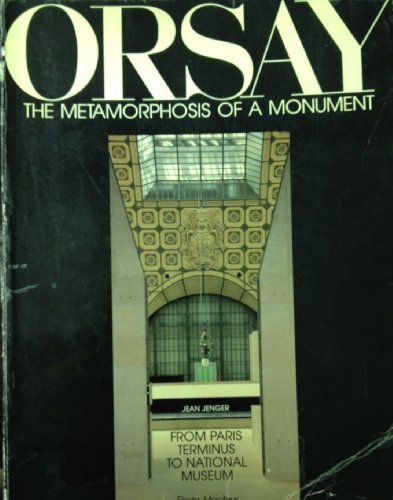 Stock image for Orsay, The Metamorphosis of a Monument for sale by Alphaville Books, Inc.