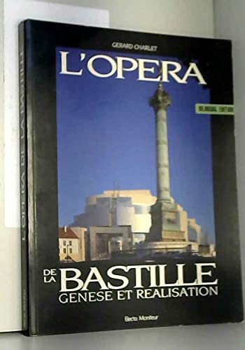 Beispielbild fr L'Opra de la Bastille. Gnse et ralisation. Edition bilingue franais-anglais. zum Verkauf von Ammareal