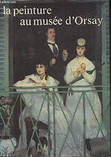 9782866560270: La peinture au musee d'Orsay (Muse)