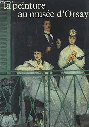 Stock image for La Peinture au Muse d'Orsay for sale by Chapitre.com : livres et presse ancienne
