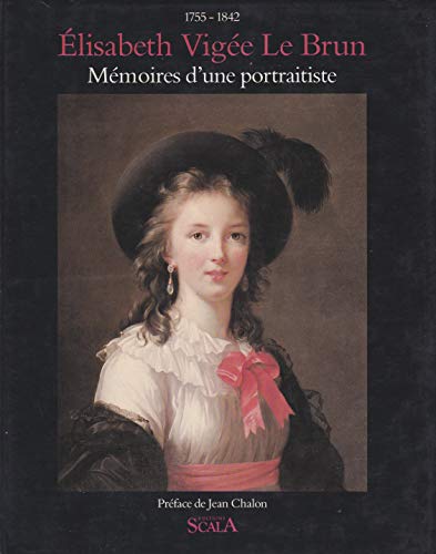 Beispielbild fr Mmoires d'une portraitiste: 1755-1842, [extraits] zum Verkauf von LeLivreVert