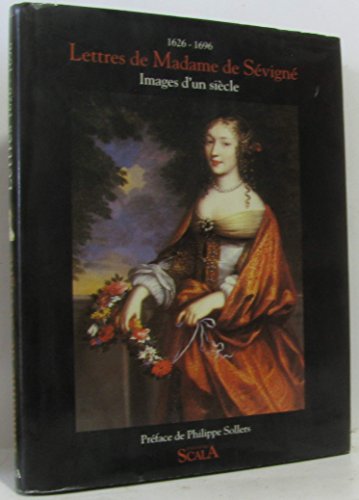Beispielbild fr Lettres de Madame de Svign : Images d'un sicle, 1626-1696 zum Verkauf von Ammareal
